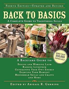 Back to Basics: A Complete Guide to Traditional Skills (Back to Basics Guides) Hardcover