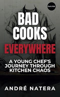 BAD COOKS
