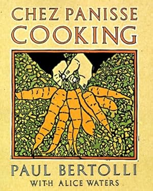 Chez Panisse Cooking: A Cookbook Paperback