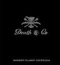 Death & Co: Modern Classic Cocktails Hardcover