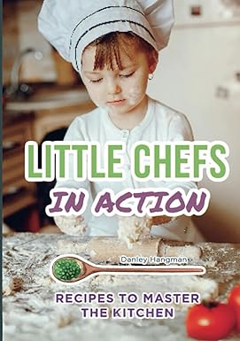 Little Chefs in Action: Recipes to Master the Kitchen (Cocina para Niños)