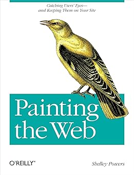 Painting the Web: Catching the User's Eyes - and Keeping Them on Your Site
