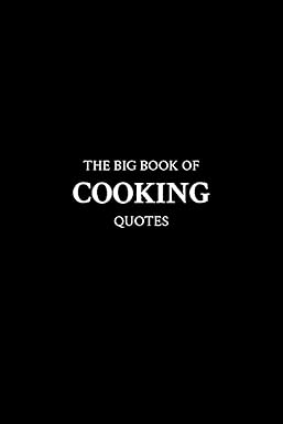 The Big Book of Cooking Quotes
