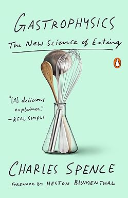 Gastrophysics: The New Science of Eating Paperback – Illustrated, July 3,