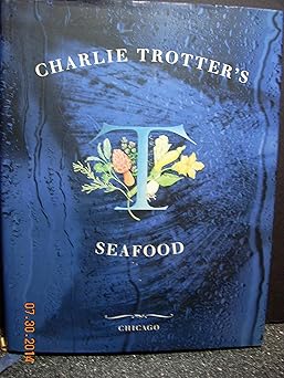 Charlie Trotter's Seafood-Hardcover