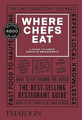Where Chefs Eat: A Guide to Chefs' Favorite Restaurants Hardcover