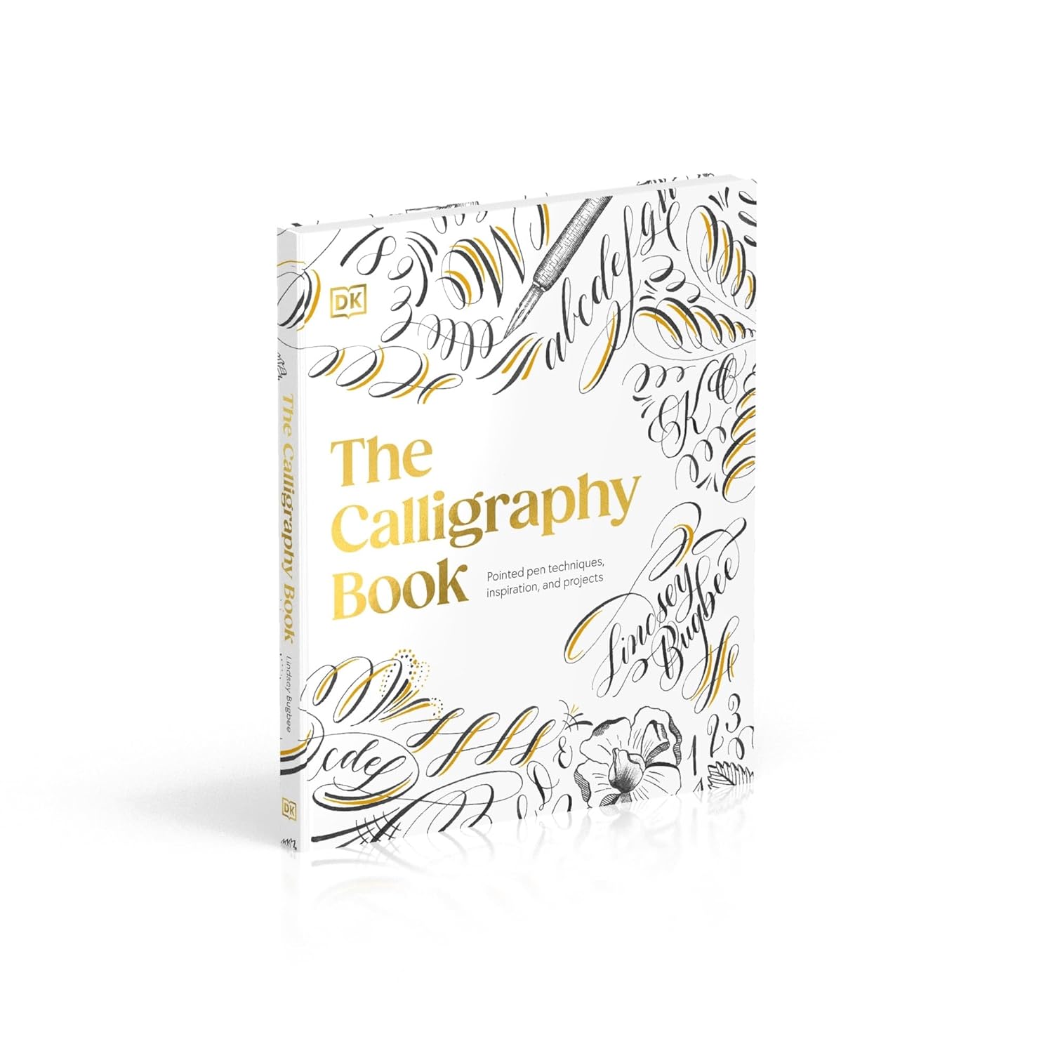The Calligraphy Book: Pointed Pen Techniques, Inspiration, and Projects