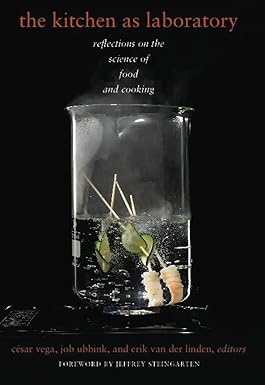 The Kitchen as Laboratory: Reflections on the Science of Food and Cooking (Arts and Traditions of the Table: Perspectives on Culinary History) Hardcover