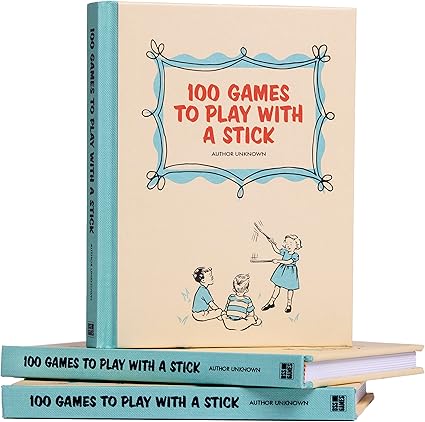 100 Games to Play with a Stick
