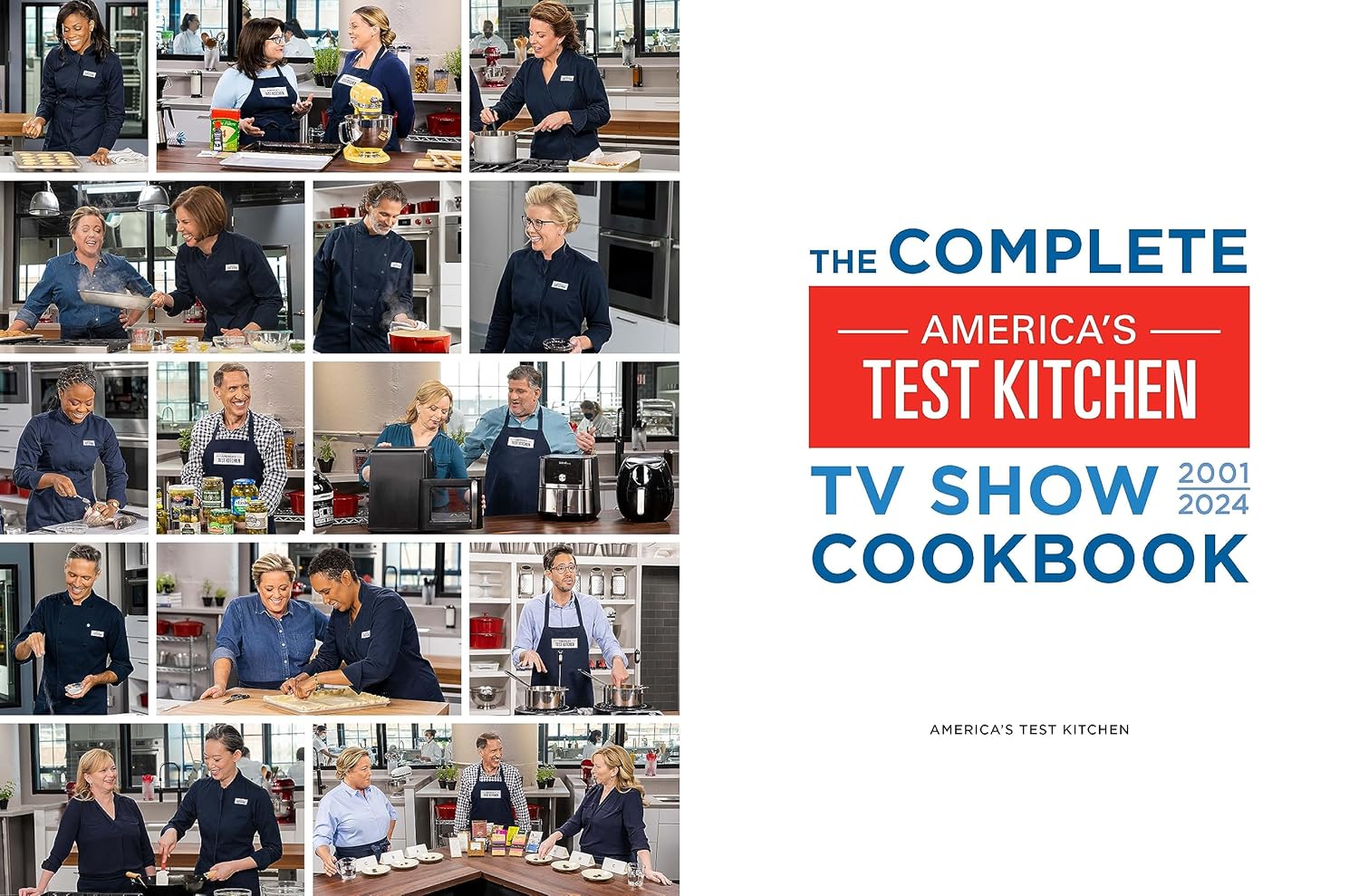 The Complete America’s Test Kitchen TV Show Cookbook 2001–2024: Every Recipe and Product Rating From the Most-Watched Cooking Show on Public TV